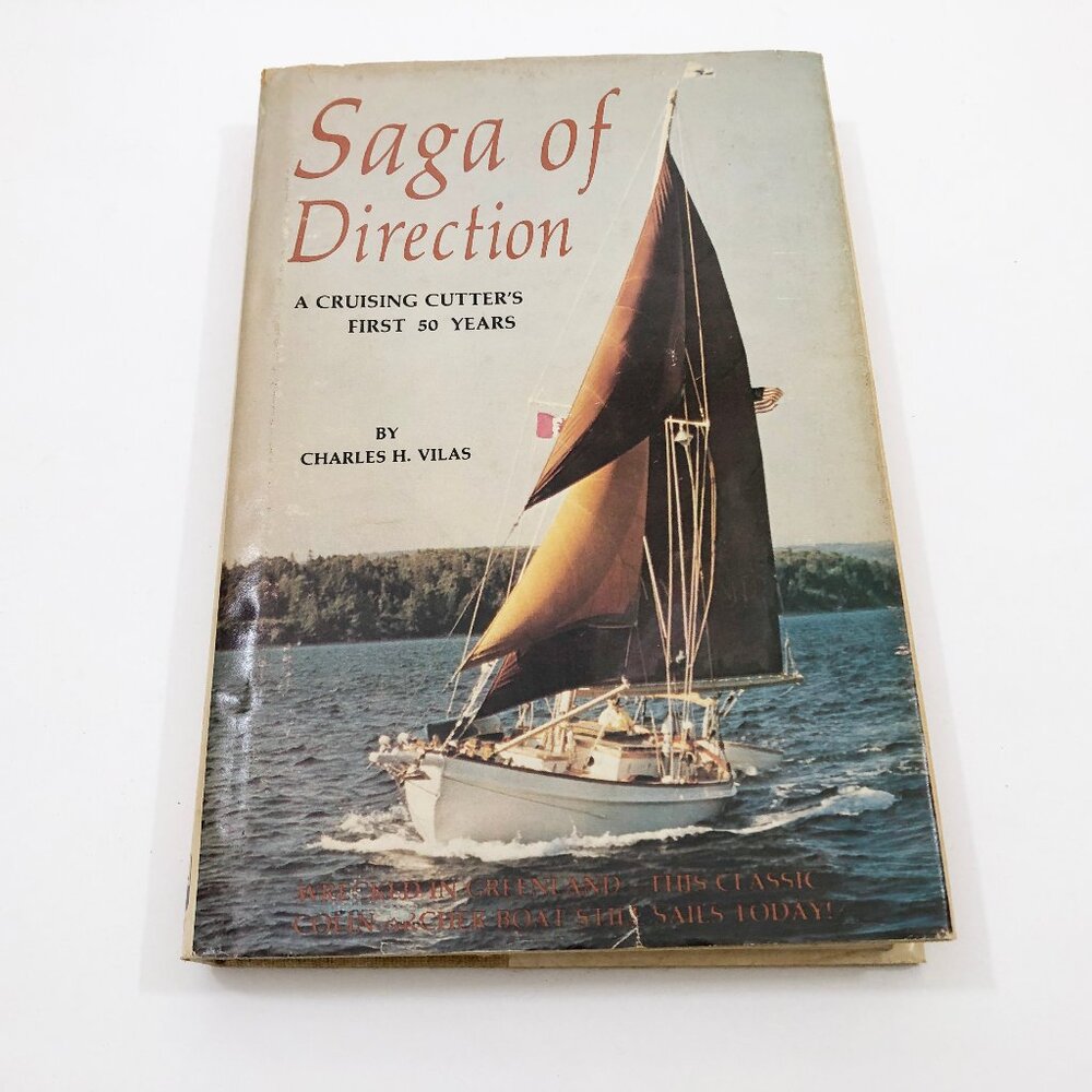 Saga of Direction HBDC A Cruising Cutters First 50 Years Charles H. Vilas 1st Ed